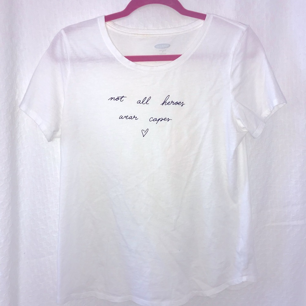 Not All Heroes Wear Capes White Graphic Tee